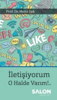 İletişiyorum! O Halde Varım!..
