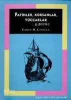 Fatihler, Korsanlar, Tüccarlar