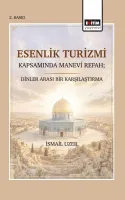 Esenlik Turizmi Kapsamında Manevi Refah; Dinler Arası Bir Karşılaştırma