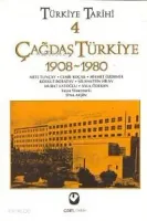 Türkiye Tarihi 4 - Çağdaş Türkiye 1908-1980