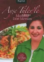 Ayşe Tüter'le Mutfakta Dört Mevsim