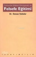 Türkiye'de Kültürel Dönüşümler ve Felsefe Eğitimi