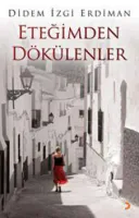 Eteğimden Dökülenler