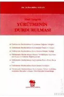 İdari Yargıda Yürütmenin Durdurulması