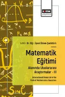 Matematik Eğitimi Alanında Uluslararası Araştırmalar –III