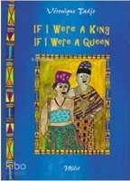 If I Were A King If I Were A Queen