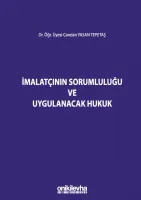 İmalatçının Sorumluluğu ve Uygulanacak Hukuk