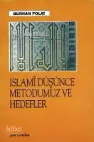 İslamî Düşünce Metodumuz ve Hedefleri