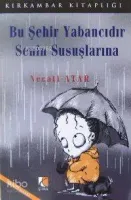 Bu Şehir Yabancıdır Senin Susuşlarına
