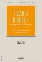 Ticaret Hukuku - 1 (Ticari İşletme ve Ortaklıklar Hukuku) - Temel Hukuk Dizisi