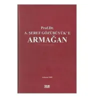 Prof. Dr. A. Şeref Gözübüyük'e Armağan