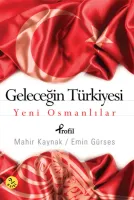 Geleceğin Türkiyesi : Yeni Osmanlılar