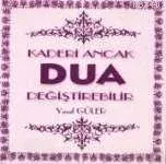 Kaderi Ancak Dua Değiştirebilir