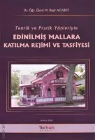 Teorik ve Pratik Yönleriyle Edinilmiş Mallara Katılma Rejimi ve Tasfiyesi