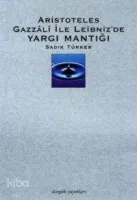 Aristoteles, Gazzalî İle Leibnez'de Yargı Mantığı