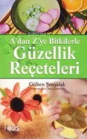 A' Dan Z' Ye Bitkilerle Güzellik Reçeteleri