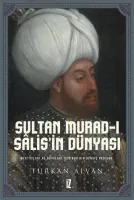 Sultan Murad-ı Sâlis’in Dünyası