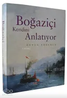 Boğaziçi Kendini Anlatıyor (Ciltli)