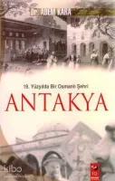 19. Yüzyılda Bir Osmanlı Şehri Antakya