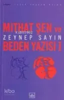 Mithat Şen ve Beden Yazısı 1