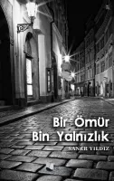 Bir Ömür Bin Yalnızlık