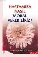 Hastalarımıza Nasıl Moral Verebiliriz