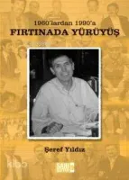 1960'lardan 1990'a Fırtınada Yürüyüş
