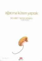 Ağacına Küsen Yaprak