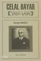 Celal Bayar Başbakanlık Dönemi 1937-1939