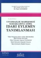 Uyuşmazlık Mahkemesi Kararlarına Göre İdari Eylemin Tanımlanması