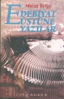 Edebiyat Üstüne Yazılar