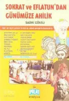 Sokrat ve Eflatundan Günümüze Ahilik