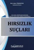 Hırsızlık Suçu - TCK Genel Hükümleri Dahilinde Yargıtay Ceza Genel Kurulu İlamlarıyla