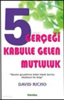 5 Gerçeği Kabulle Gelen Mutluluk