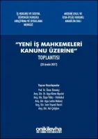 Yeni İş Mahkemeleri Kanunu Üzerine