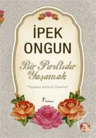Bir Pırıltıdır Yaşamak