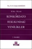 İcra - İflas ve Konkordato Hukukundaki Yenilikler