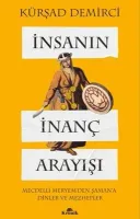 İnsanın İnanç Arayışı - Mecdelli Meryem'den Şaman'a Dinler ve Mezhepler