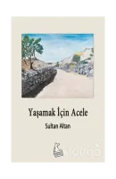 Yaşamak İçin Acele