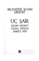 Üç Şair Nazım Hikmet Cemal Süreya Ahmed Arif