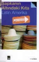 Şapkanın Altındaki Kıta Latin Amerika