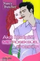 Akıllı Kadınlar Metroseksüel Erkekler