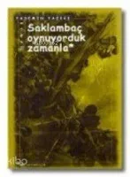 Saklambaç Oynuyorduk Zamanla