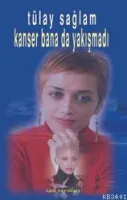 Kanser Bana Da Yakışmadı