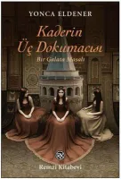 Kaderin Üç Dokumacısı