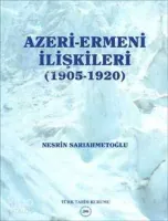 Azeri Ermeni İlişkileri (1905-1920)