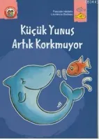 Küçük Yunus Artık Korkmuyor