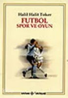 Futbol, Spor ve Oyun