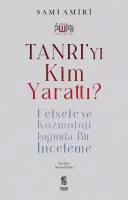 Tanrı’yı Kim Yarattı?