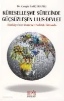 Küreselleşme Sürecinde Güçsüzleşen Ulus - Devlet